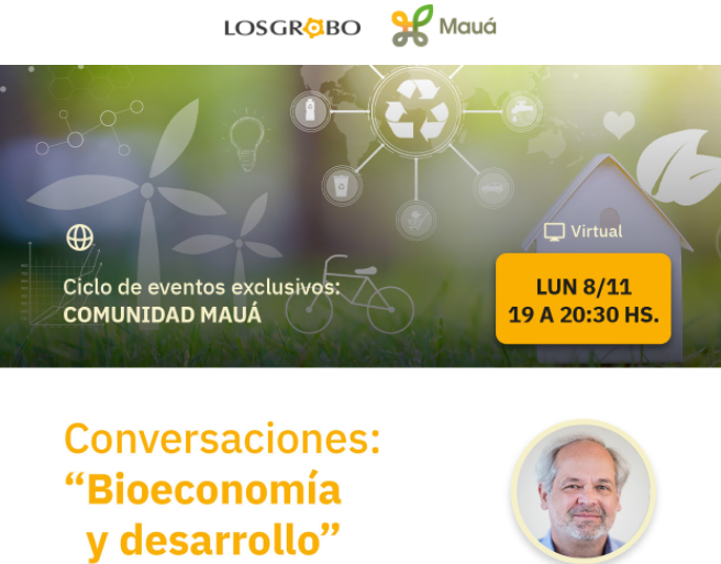 Los Grobo convoca a charla virtual sobre bioeconomía y desarrollo en su plataforma MAUÁ el lunes 8