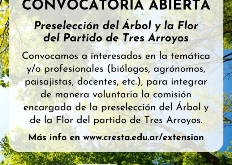 Convocatoria abierta para conformar comisión para preseleccionar El árbol y la flor del Partido de Tres Arroyos