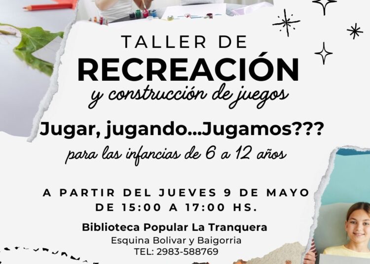 Taller gratuito de Recreación y construcción de juegos en la Biblioteca La Tranquera