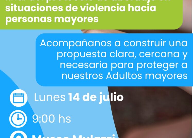 Invitan a la etapa final del Protocolo de Abordaje en situaciones de violencia hacia Personas Mayores