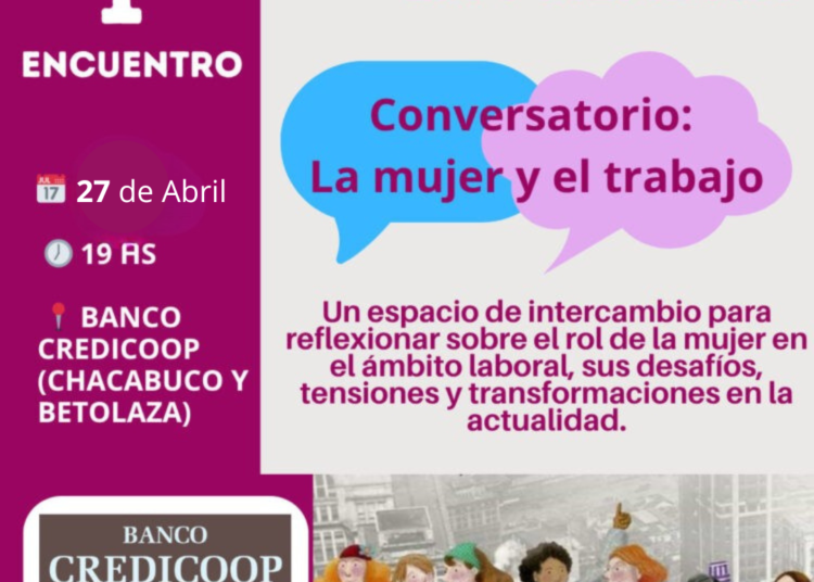 El Banco Credicoop lanza el ciclo «La mujer y la palabra»: debatirán sobre los desafíos del mundo laboral