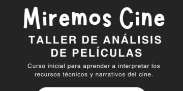 Abren las inscripciones para el taller de análisis cinematográfico «Miremos Cine»
