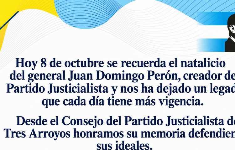 El Partido Justicialista de Tres Arroyos recordó el natalicio de Juan Domingo Perón